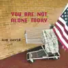 Ron Gavin - You Are Not Alone Today - Single